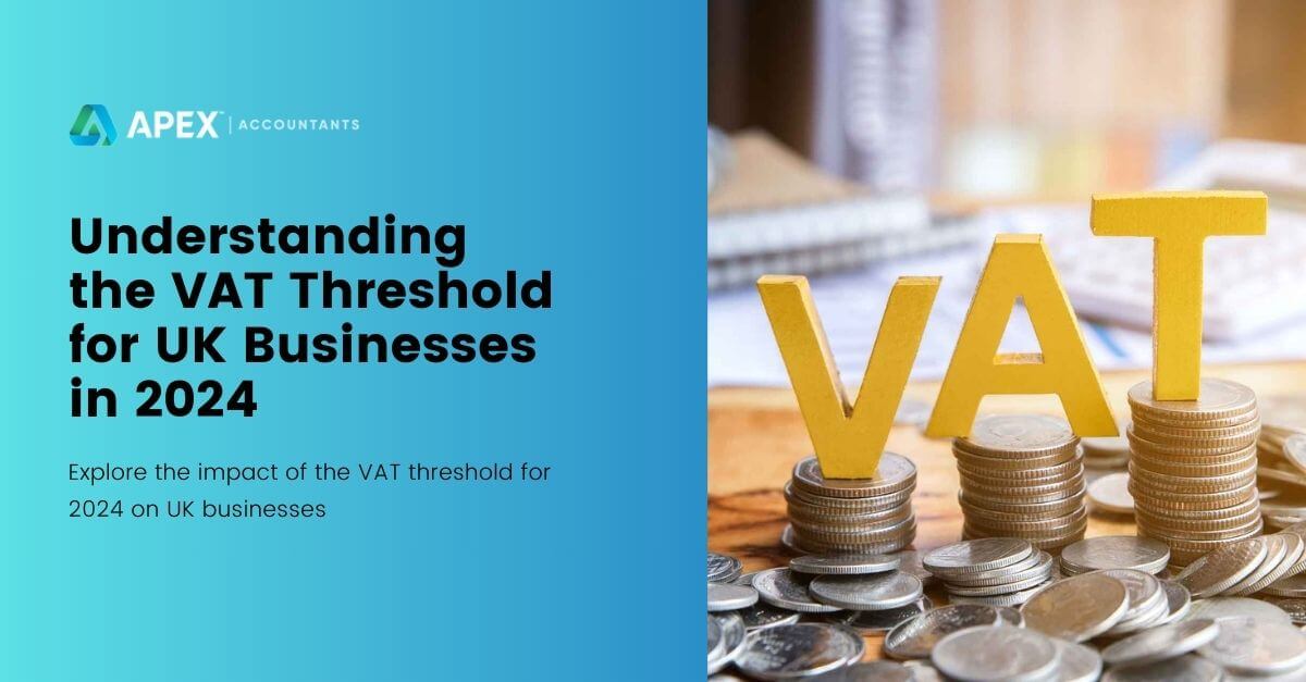 VAT threshold for 2024, Apex Accountants